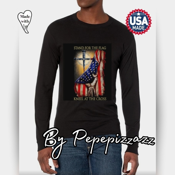 STAND FOR THE FLAG KNEEL FOR THE CROSS Handmade BY PEPEPIZZAZZ long sleeve tee - Picture 1 of 7